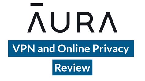 aura vpn reviews